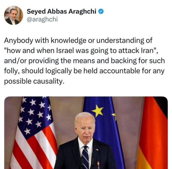 واکنش عراقچی به اظهارات بایدن: اگر از «زمان و چگونگی حمله اسرائیل به ایران» آگاهی دارید، مسئولیت هرگونه خسارت احتمالی را هم بر عهده دارید